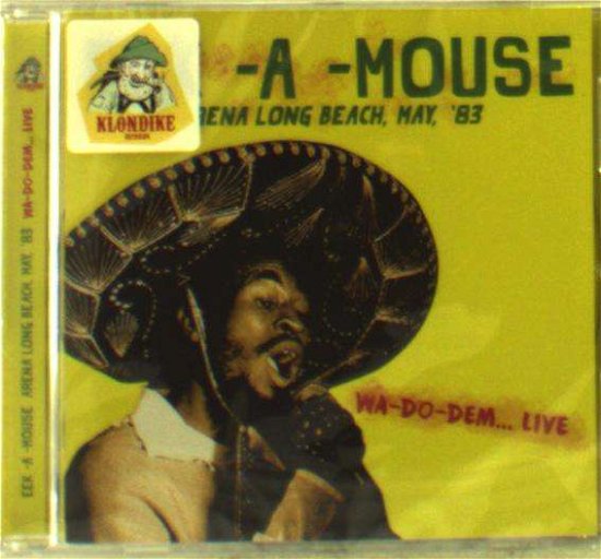 Cover for Eek-a-mouse · Arena Long Beach, May, '83 - Wa-do-dem…live (CD) (2016)