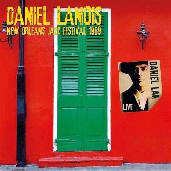 Daniel Lanois · New Orleans Jazz Festival 1989 (CD) (2017)