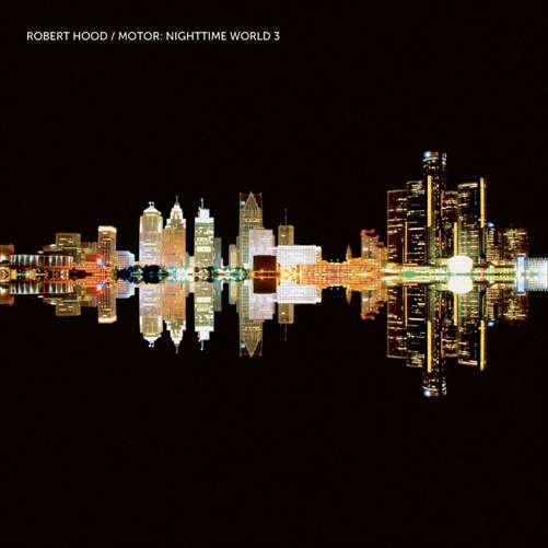 Cover for Robert Hood · Motor: Nighttime World 3 (CD) (2012)