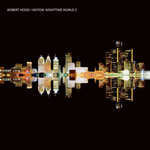 Cover for Robert Hood · Motor: Nighttime World 3 (CD) (2012)