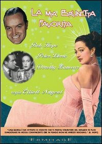 Cover for Bob Hope,alan Ladd,dorothy Lamour,peter Lorre · Mia Brunetta Favorita (La) (DVD) (2006)