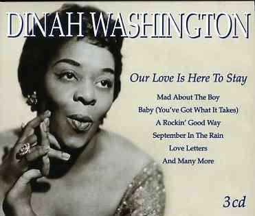 Our Love is Here to Stay - Dinah Washington - Musikk - GOLDIES - 8712177028917 - 2004