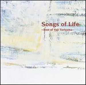 Cover for Yuji Toriyama · Song of Life: Best of (CD) (2004)