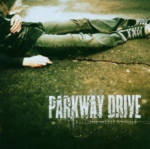 Parkway Drive-killing with a Smile - Parkway Drive - Muziek - SUB NOIZE - 9328082007917 - 3 juni 2019
