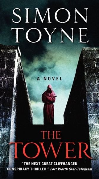 Cover for Simon Toyne · The Tower: A Novel - The Sanctus Trilogy (Taschenbuch) [Reissue edition] (2014)