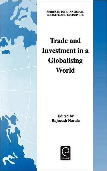 Cover for Rajneesh Narula · Trade and Investment in a Globalising World: Essays in Honour of H. Peter Gray - Series in International Business and Economics (Hardcover Book) (2001)