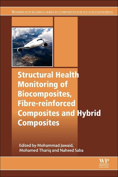 Cover for Mohammad Jawaid · Structural Health Monitoring of Biocomposites, Fibre-Reinforced Composites and Hybrid Composites - Woodhead Publishing Series in Composites Science and Engineering (Paperback Book) (2018)