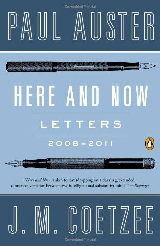 Here and Now: Letters 2008-2011 - J. M. Coetzee - Kirjat - Penguin Books - 9780143124917 - tiistai 4. maaliskuuta 2014