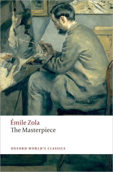 The Masterpiece - Oxford World's Classics - Emile Zola - Livres - Oxford University Press - 9780199536917 - 10 juillet 2008