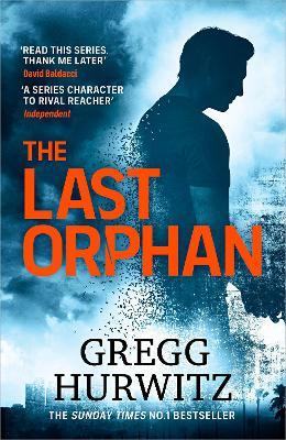 Cover for Gregg Hurwitz · The Last Orphan: The Thrilling Orphan X Sunday Times Bestseller (Paperback Book) (2023)