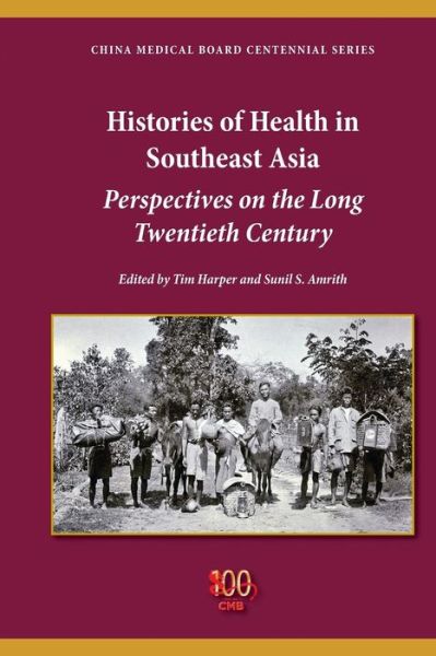 Cover for Tim Harper · Histories of Health in Southeast Asia: Perspectives on the Long Twentieth Century (Paperback Book) (2014)