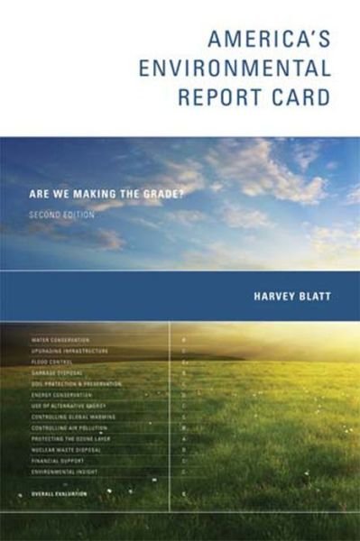 Cover for Blatt, Harvey (Institute of Earth Sciences) · America's Environmental Report Card: Are We Making the Grade? - America's Environmental Report Card (Taschenbuch) [Second edition] (2011)
