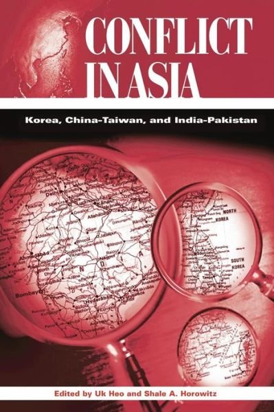 Cover for U K Heo · Conflict in Asia: Korea, China-Taiwan, and India-Pakistan (Pocketbok) (2003)