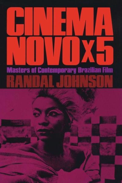 Cover for Randal Johnson · Cinema Novo x 5: Masters of Contemporary Brazilian Film - LLILAS Latin American Monograph Series (Paperback Book) [1st edition] (1984)