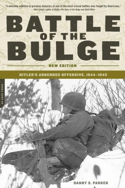 Cover for Danny S. Parker · The Battle of the Bulge: Hitler's Ardennes Offensive, 1944-1945 (Paperback Book) [Export edition] (2004)