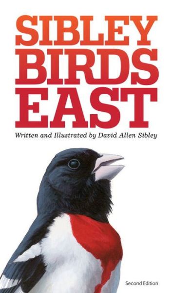 The Sibley Field Guide to Birds of Eastern North America - David Allen Sibley - Books - Broadway Books (A Division of Bantam Dou - 9780307957917 - March 29, 2016