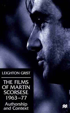 Cover for L. Grist · The Films of Martin Scorsese, 1963-77: Authorship and Context (Inbunden Bok) [2000 edition] (2000)