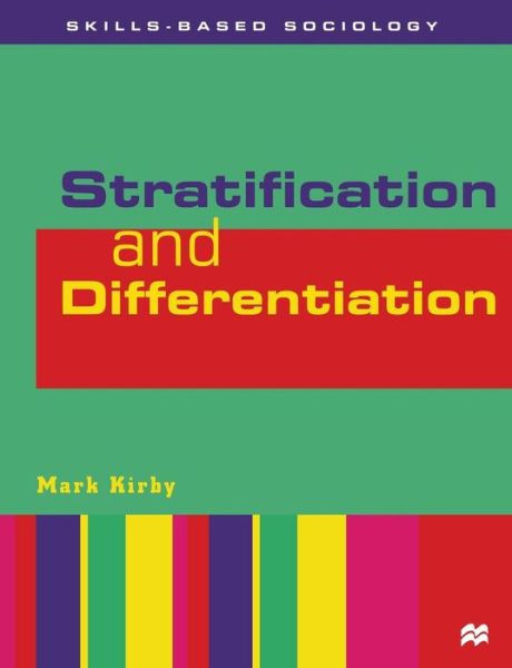 Cover for Mark Kirby · Stratification and Differentiation - Skills-based Sociology (Paperback Book) (1999)