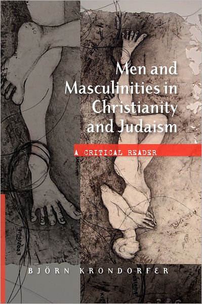 Cover for Bjorn Krondorfer · Men and Masculinities in Christianity and Judaism: a Critical Reader (Paperback Bog) (2009)