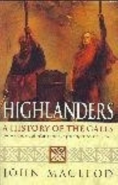 Cover for John Macleod · Highlanders: A History of the Gaels (Pocketbok) (1997)