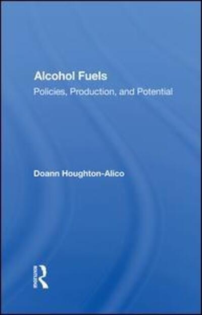 Cover for Doann Houghton-alico · Alcohol Fuels: Policies, Production, And Potential (Hardcover Book) (2019)