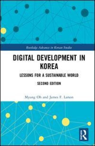 Cover for Myung Oh · Digital Development in Korea: Lessons for a Sustainable World - Routledge Advances in Korean Studies (Hardcover bog) (2019)