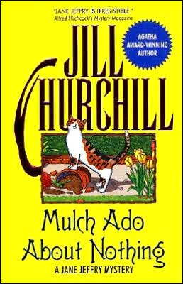 Cover for Jill Churchill · Mulch Ado About Nothing (Jane Jeffry Mysteries, No. 12) (Paperback Book) (2001)