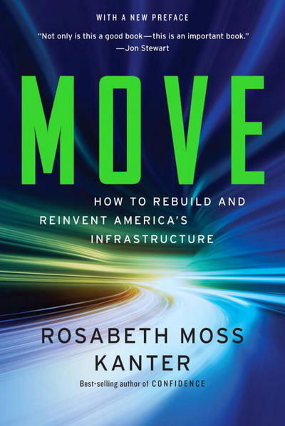 Cover for Rosabeth Moss Kanter · Move: How to Rebuild and Reinvent America's Infrastructure (Taschenbuch) (2024)