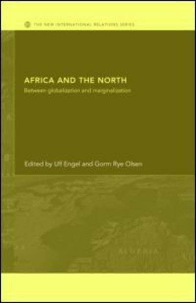 Cover for Ulf Engel · Africa and the North: Between Globalization and Marginalization - New International Relations (Gebundenes Buch) (2005)