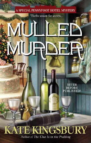 Mulled Murder (Pennyfoot Holiday Mysteries) - Kate Kingsbury - Książki - Berkley Trade - 9780425262917 - 29 października 2013