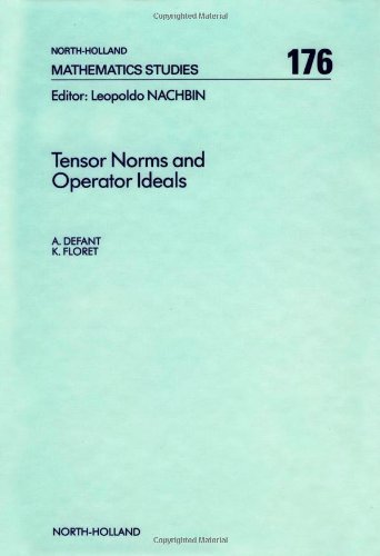 Cover for Defant, A. (Fachbereich Mathematik, Universitat Oldenburg, Oldenburg, Germany) · Tensor Norms and Operator Ideals - North-Holland Mathematics Studies (Hardcover Book) (1992)