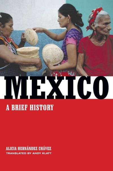 Cover for Alicia Hernandez Chavez · Mexico: A Brief History (Paperback Book) (2006)