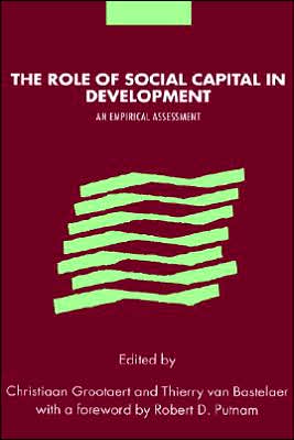 Cover for Christiaan Grootaert · The Role of Social Capital in Development: An Empirical Assessment (Hardcover Book) (2002)
