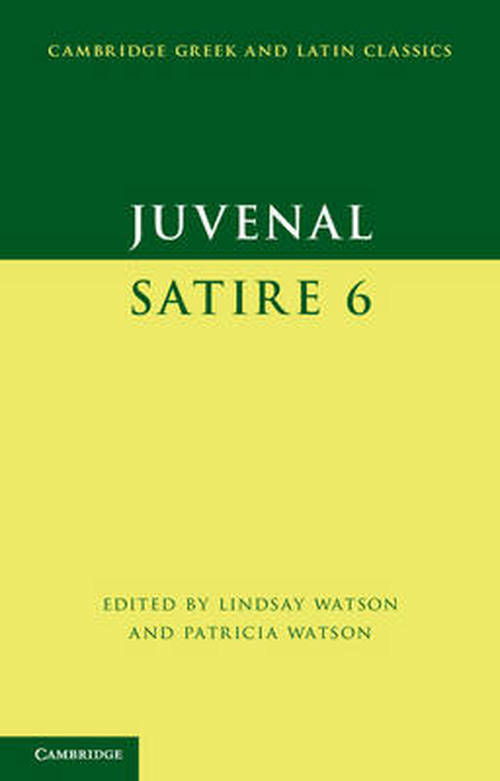 Cover for Juvenal · Juvenal: Satire 6 - Cambridge Greek and Latin Classics (Hardcover Book) (2014)