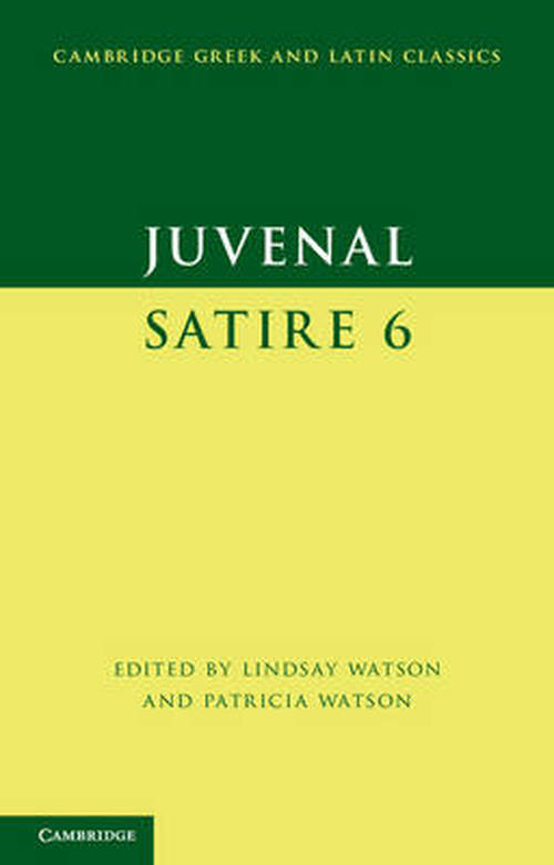 Juvenal: Satire 6 - Cambridge Greek and Latin Classics - Juvenal - Livros - Cambridge University Press - 9780521854917 - 22 de maio de 2014