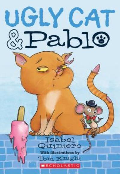 Cover for Isabel Quintero · Ugly Cat &amp; Pablo (Paperback Book) (2017)