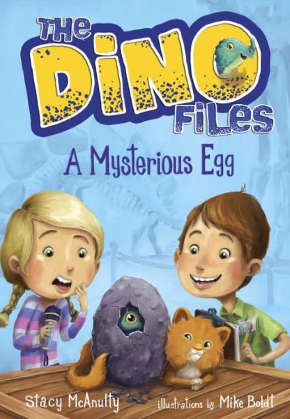 The Dino Files #1: A Mysterious Egg - Dino Files - Stacy McAnulty - Books - Random House USA Inc - 9780553521917 - January 19, 2016