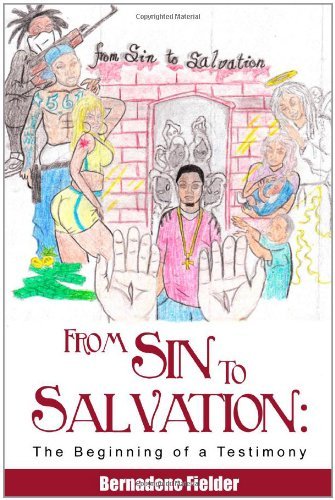 Cover for Bernadene Fielder · From Sin to Salvation: the Beginning of a Testimony (Paperback Book) (2010)