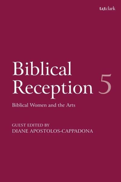 Cover for Exum J. Cheryl · Biblical Reception, 5: Biblical Women and the Arts - Biblical Reception (Pocketbok) (2019)