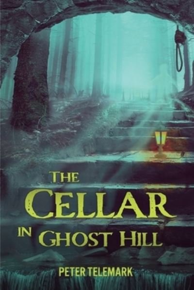 Cover for Peter Telemark · Cellar in Ghost Hill (Book) (2022)