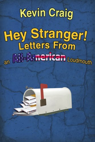 Cover for Kevin Craig · Hey Stranger! Letters from an All-american Loudmouth (Paperback Book) (2005)
