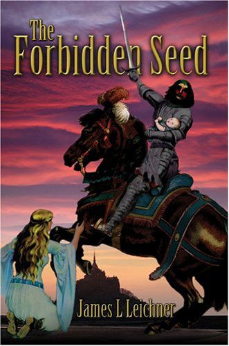 James Leichner · The Forbidden Seed (Hardcover Book) (2004)