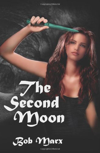 Cover for Bob Marx · The Second Moon (Paperback Book) (2011)