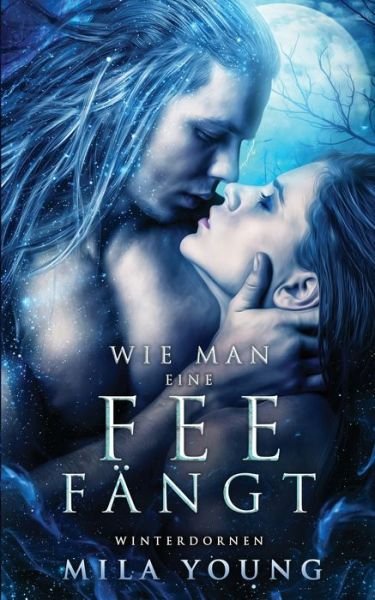 Cover for Mila Young · Wie Man Eine Fee Fangt (Pocketbok) (2021)