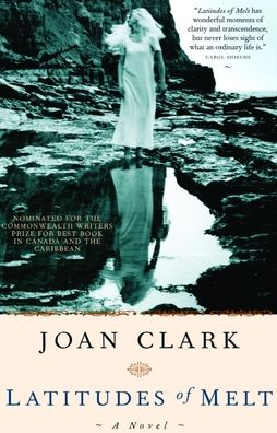 Cover for Joan Clark · Latitudes of Melt (Paperback Book) (2001)