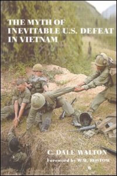 Cover for Dale Walton · The Myth of Inevitable US Defeat in Vietnam - Strategy and History (Paperback Book) (2002)