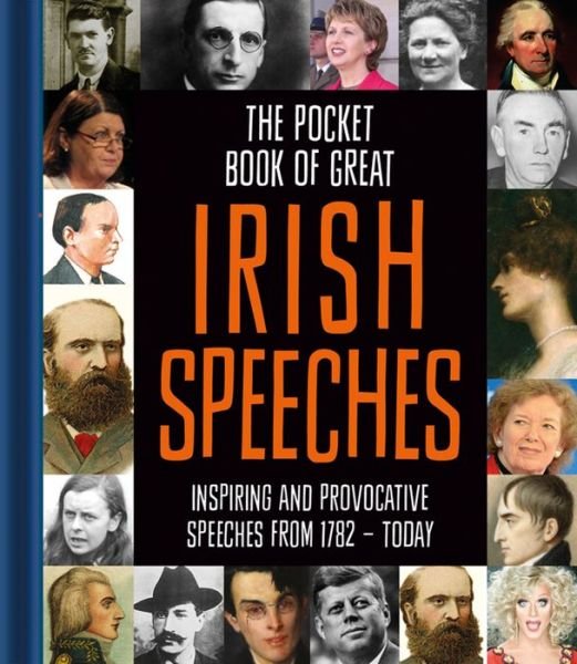 Cover for Tony Potter · The Pocket Book of Great Irish Speeches: Inspiring and Provocative Speeches from 1782 - Today (Gebundenes Buch) (2017)