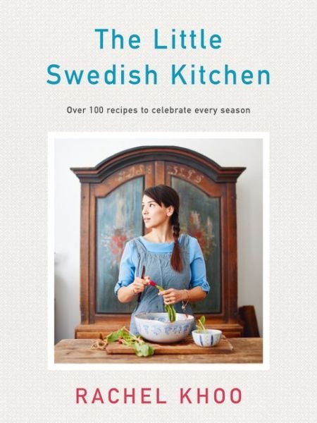 Cover for Rachel Khoo · The Little Swedish Kitchen (Gebundenes Buch) (2018)