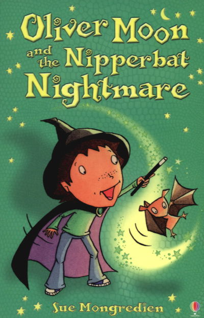 Cover for Sue Mongredien · Oliver Moon and the Nipperbat Nightmare - Oliver Moon (Paperback Book) (2007)