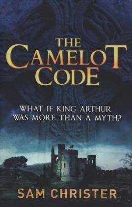 Cover for Sam Christer · The Camelot Code (Paperback Book) (2013)